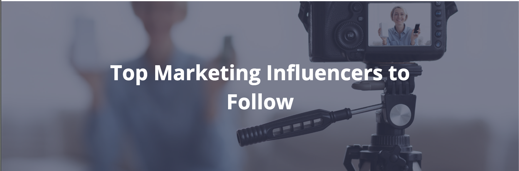 Top Marketing Influencers to Follow