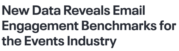 New Data Reveals Email Engagement Benchmarks for the Events Industry