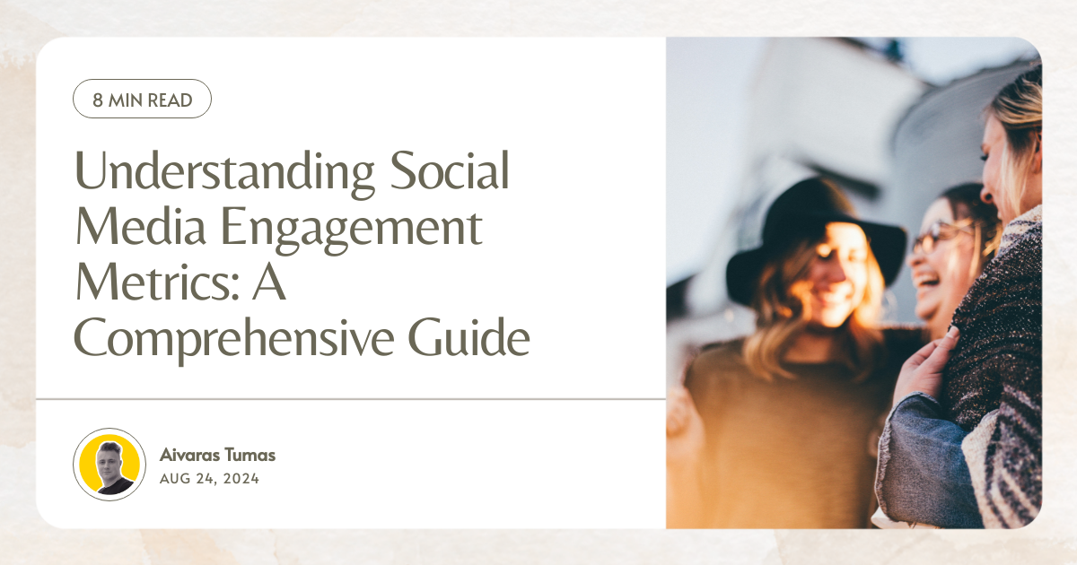 Understanding Social Media Engagement Metrics: A Comprehensive Guide