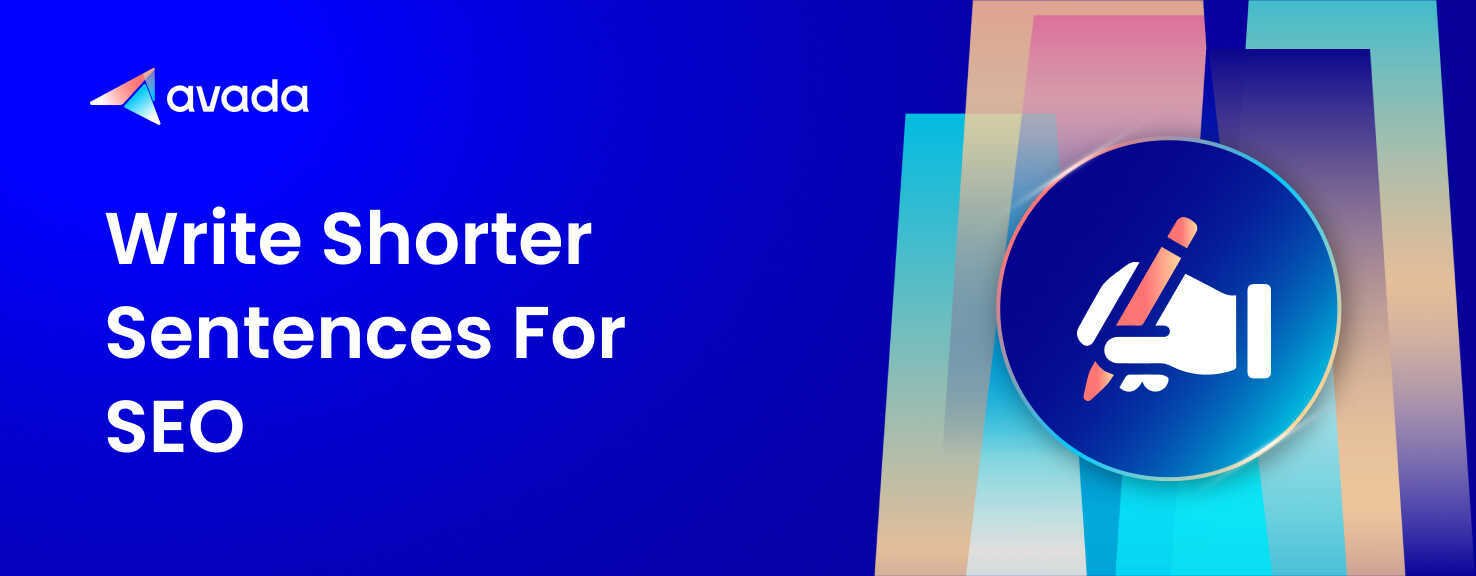 Why and How to Write Shorter Sentences for SEO