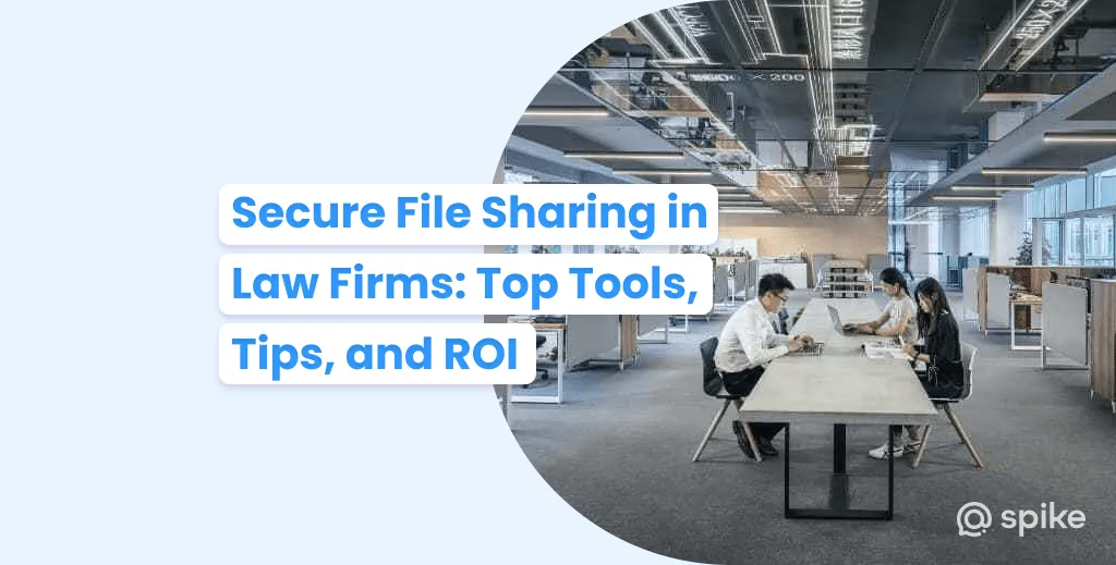 A Deep Dive into Tools and Best Practices for Secure File Sharing in Law Firms