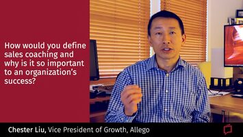 How to Maximize the Business Impact of Sales Coaching: Chester Liu, VP of Growth, Allego