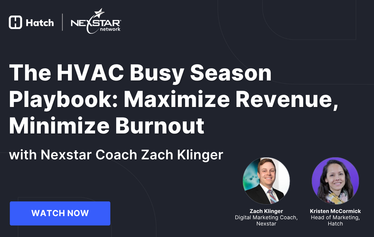 The HVAC Busy Season Playbook with Hatch and Nexstar