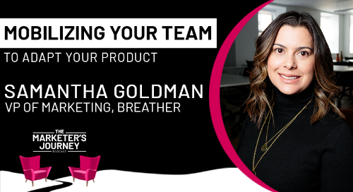 Mobilizing your team to adapt your product [podcast] 