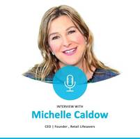 Michelle Caldow: "The store will become heavily weighted to more experiential experiences for the customer"