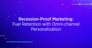 How Omnichannel Personalization Drives Retention for Recession-Proof Marketing