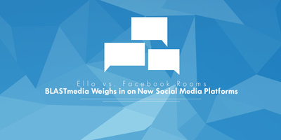 Ello vs. Facebook Rooms: BLASTmedia Weighs In