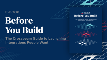 Before You Build: The Crossbeam Guide to Launching Integrations People Want