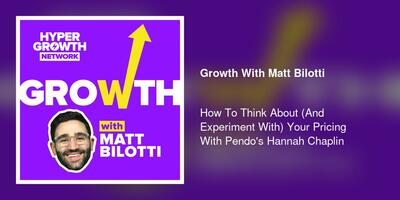 How To Think About (And Experiment With) Your Pricing With Pendo's Hannah Chaplin