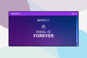 Email Is Forever: 5 Tips to Build Long-Term Brand Loyalty