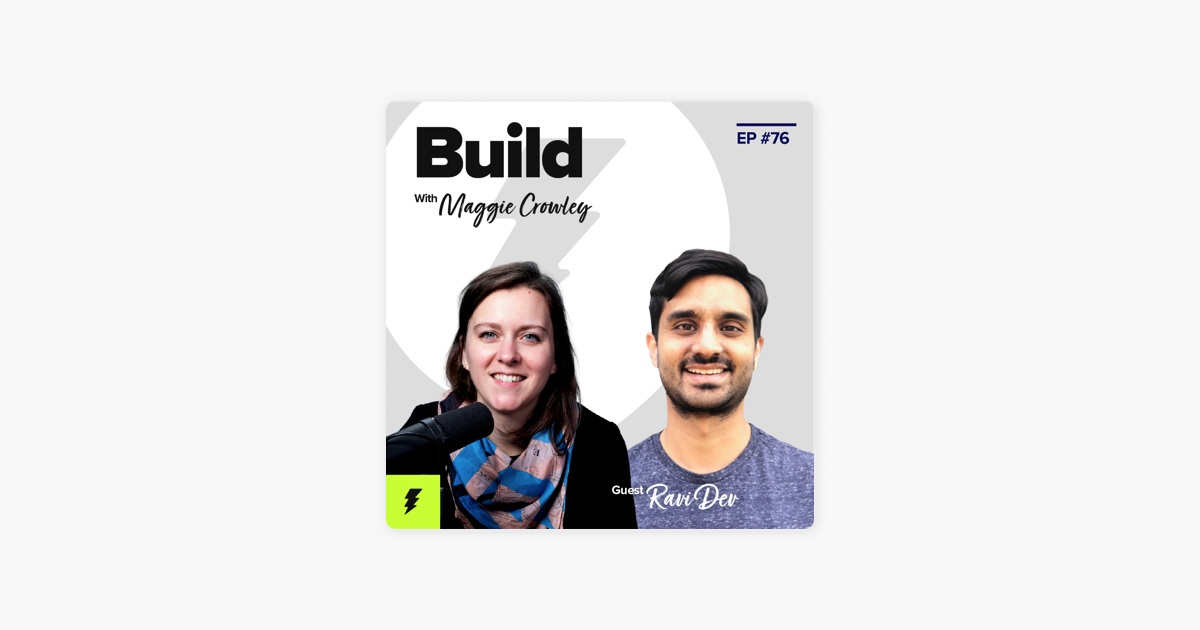 ‎Build with Maggie Crowley: Good Product Management Explained, with GoodRx's Ravi Dev on Apple Podcasts