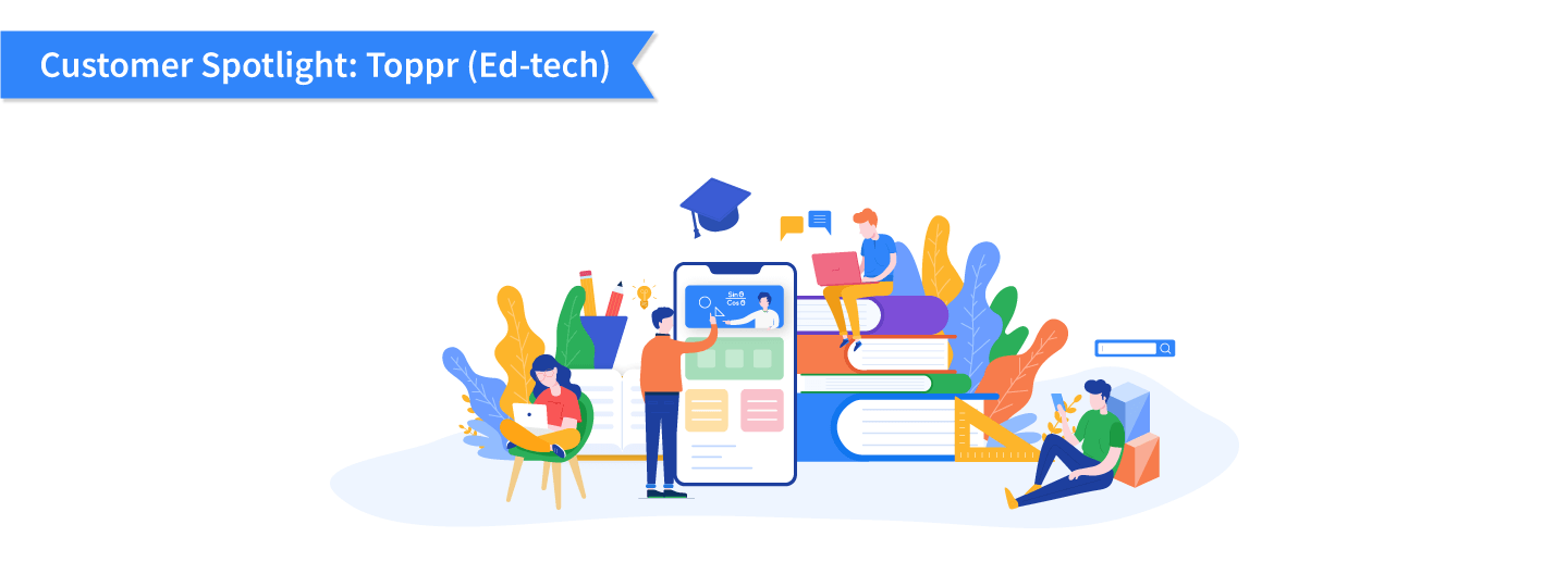 Explore How Toppr Scaled Personalized Communication To Shape The Future of Ed-tech In India