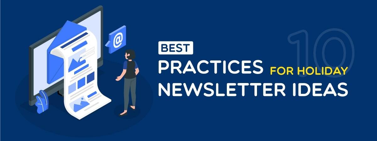 10 Best Practices For Holiday Newsletter Ideas
