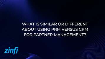 What is Similar or Different About Using PRM Versus CRM for Partner Management?