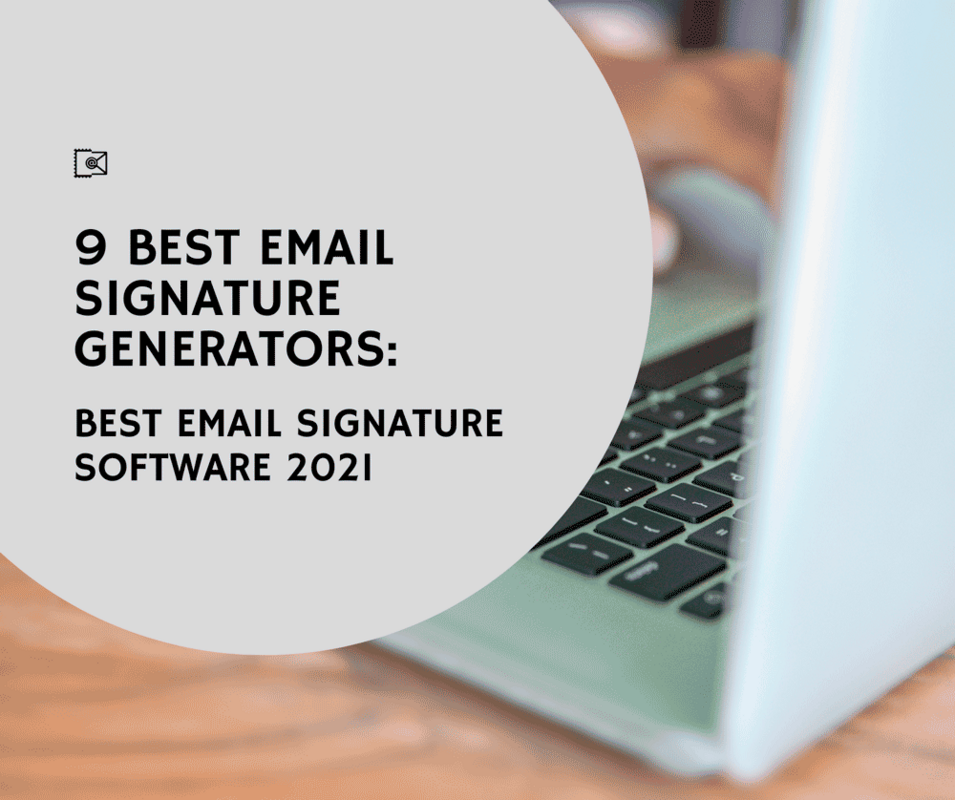 9 Best Email Signature Generators in 2021