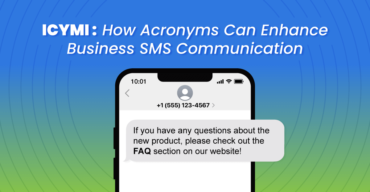 ICYMI: How Acronyms Can Enhance Business SMS Communication