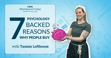 7 Psychology-Backed Reasons Why People Buy - Whiteboard Friday