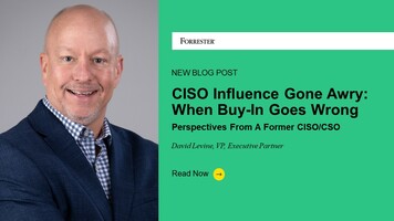 CISO Influence Gone Awry: When Buy-In Goes Wrong