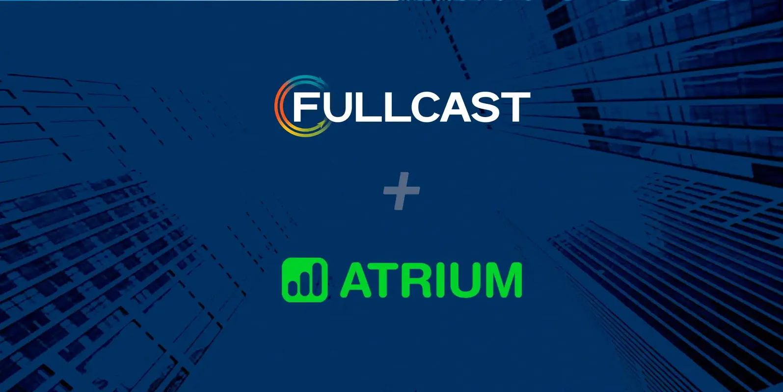 Fullcast Acquires Atrium