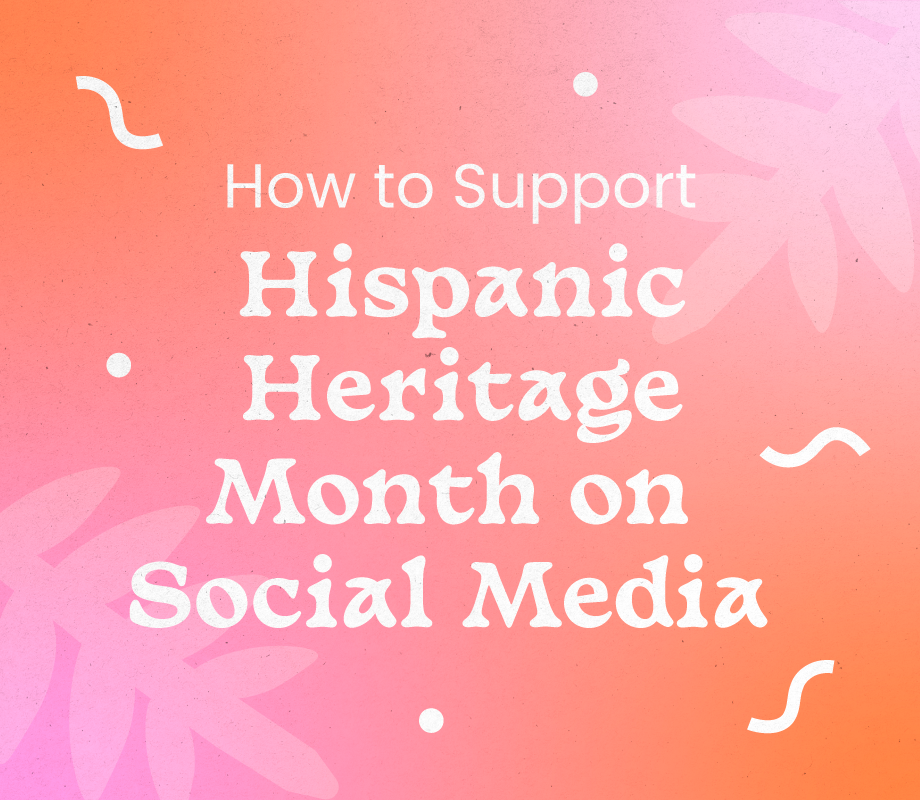 How to Support Hispanic Heritage Month on Social Media
