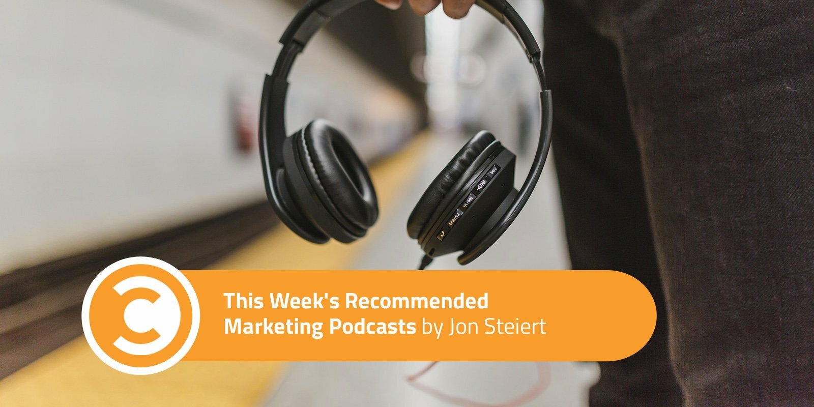 Worth A Listen: This Week's Recommended Marketing Podcasts