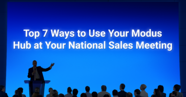 Top 7 Ways to Use Your Modus Hub at Your National Sales Meeting