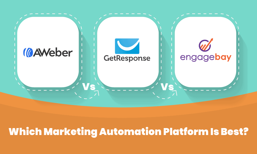 Aweber vs Getresponse vs EngageBay: Which MA Tool Is Best?
