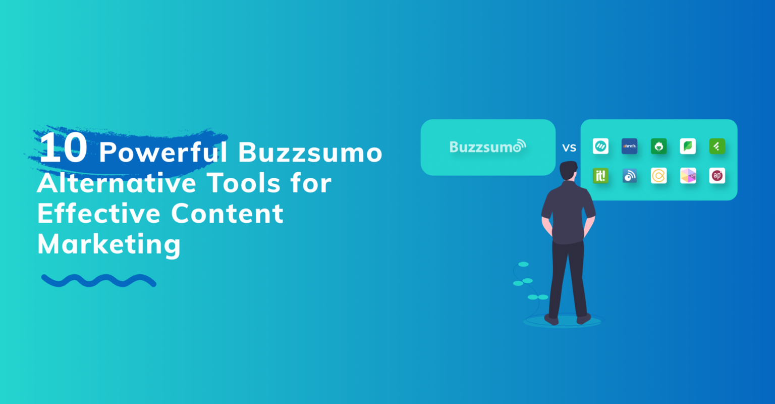 Top 10 Perfect Buzzsumo Alternative Tools For Your Business in 2019