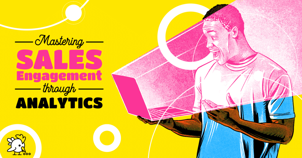 From First Click to Closed Deal: Mastering Sales Engagement through Analytics
