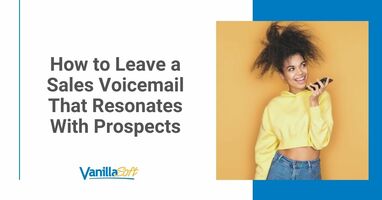 Creating a Sales Voicemail That Resonates With Prospects