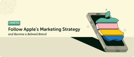 How to Follow Apple's Marketing Strategy and Become a Beloved Brand