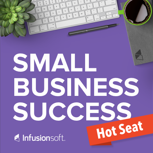 Small Business Success Podcast 067-Hot Seat-Chris Prefontaine