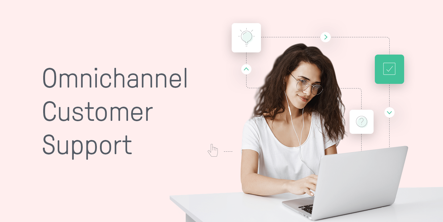 How to Give Best-in-Class Omnichannel Customer Support