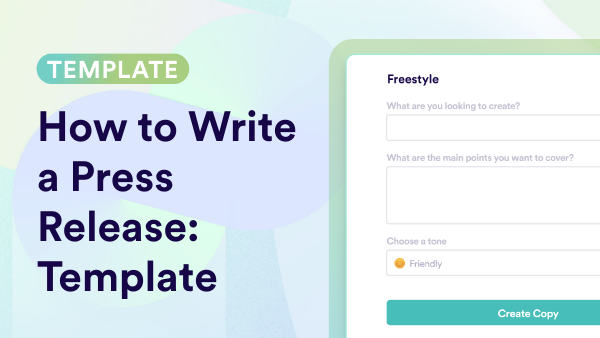 Press Release Templates: How To Write & Examples