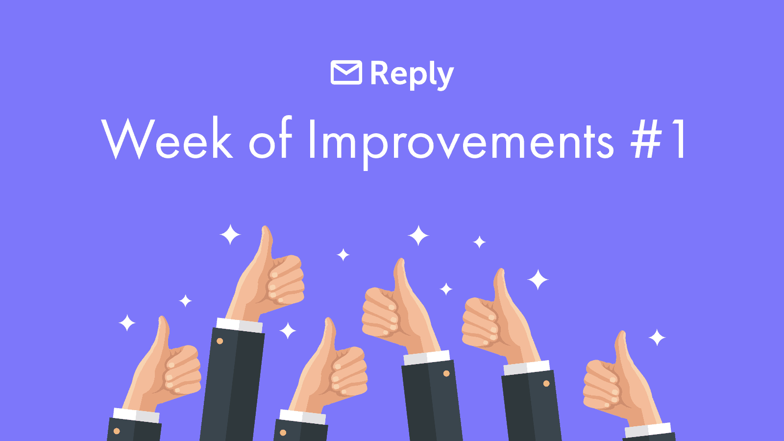 A Week of Reply Improvements and Batches of Goodies | Reply Blog