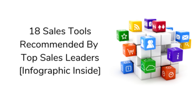 List of Top 18 Sales Tools For Sales Leaders [Infographic Inside]
