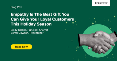 Empathy Is The Best Gift You Can Give Your Loyal Customers This Holiday Season