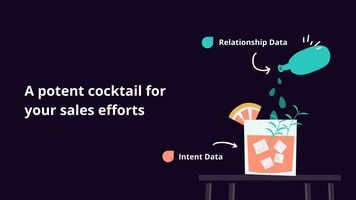 Intent data + relationship data: a potent cocktail for your sales efforts
