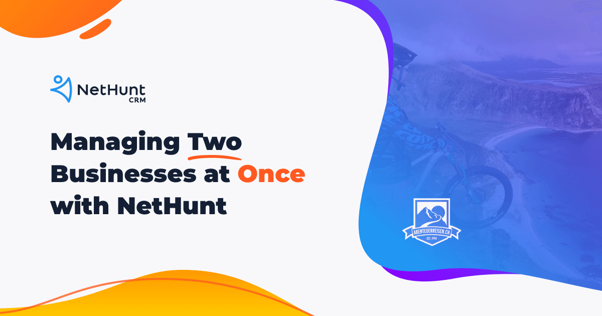 Managing Two Businesses at Once with NetHunt