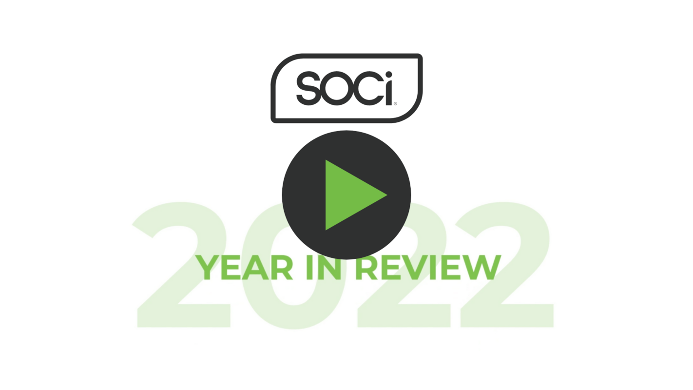 SOCi's 2022 Year In Review
