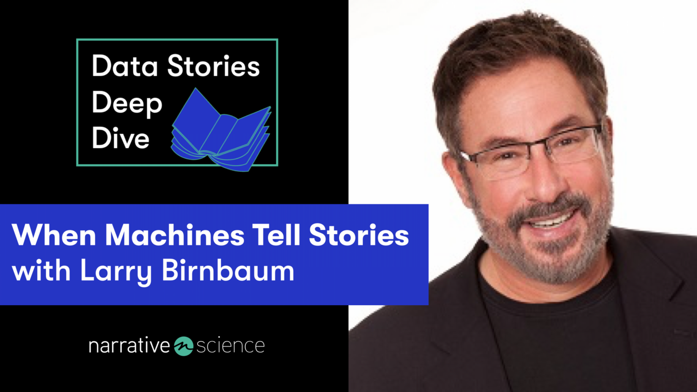 When Machines Tell Stories with Larry Birnbaum | Data Stories Deep Dive Ep 9