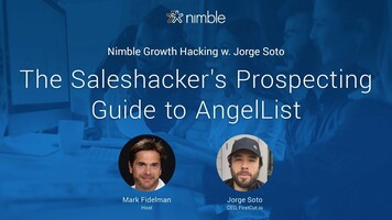 The Saleshacker's Prospecting Guide to AngelList Nimble Growth Hacking w. Jorge Soto