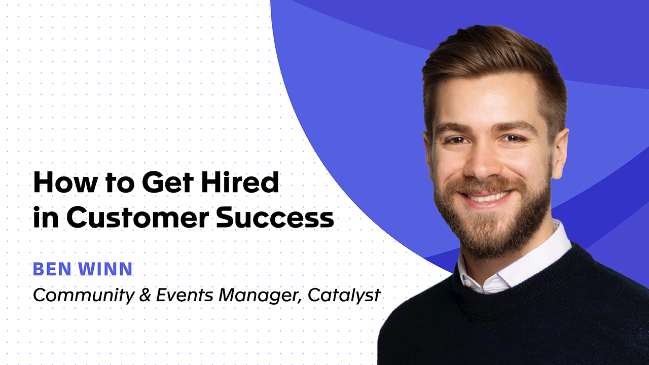 How to Get Hired in Customer Success