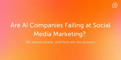 Why AI Companies Are Misreading Social Media Marketing