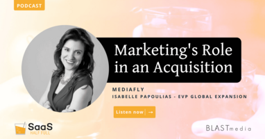 Marketing's Role in an Acquisition with Isabelle Papoulias, Mediafly