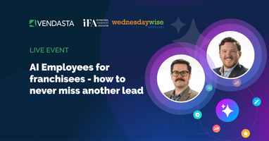 Webinar | IFA + Vendasta | AI Employees for Franchisees - How to Never Miss Another Lead