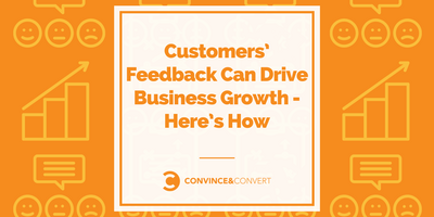 Customers' Feedback Can Drive Business Growth - Here's How