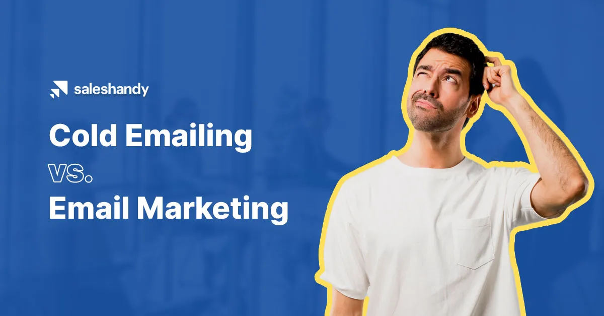 Cold Emailing Vs Email Marketing: Who is the Winner?