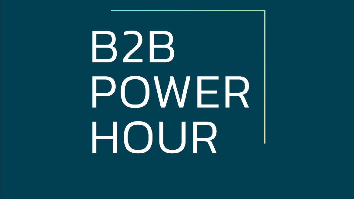 B2B Power Hour - Sales Reps Don't Close Deals, Buyers Do
