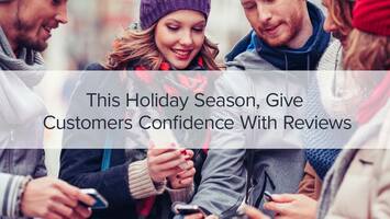 This Holiday Season, Give Customers Confidence With Reviews